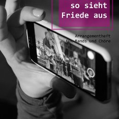 Arrangementheft 2022,  So sieht Friede aus